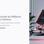 1 Decouvrez les Meilleurs Robo Advisors